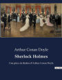 Sherlock Holmes: Une pièce de théâtre d'Arthur Conan Doyle