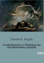 Contributions à l'histoire du christianisme primitif