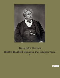 Title: JOSEPH BALSAMO Mémoires d'un médecin Tome 4, Author: Alexandre Dumas