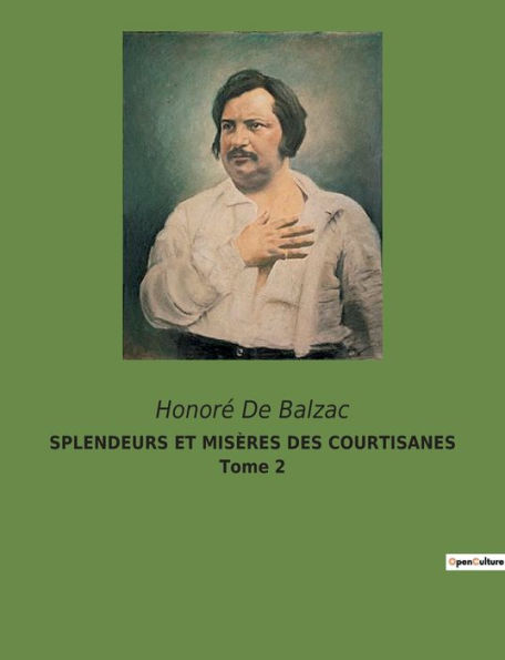 SPLENDEURS ET MISÈRES DES COURTISANES Tome 2