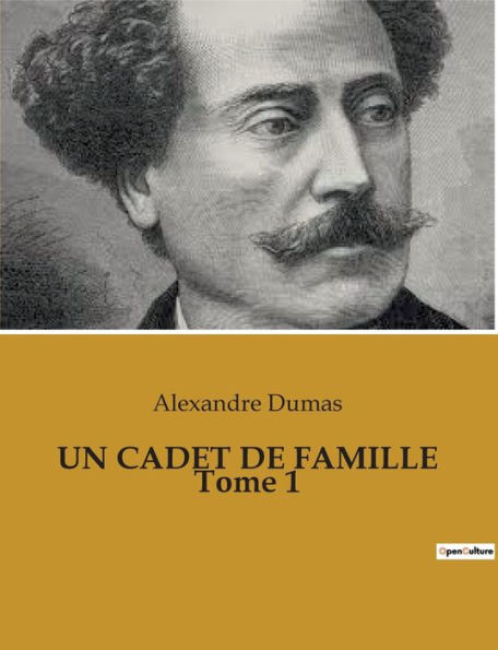 UN CADET DE FAMILLE Tome 1