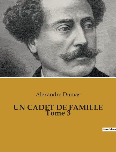 UN CADET DE FAMILLE Tome 3