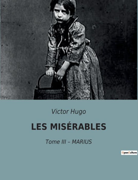 LES MISÉRABLES: Tome III - MARIUS