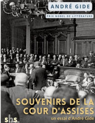 Title: Souvenirs de la cour d'assises, Author: André Gide