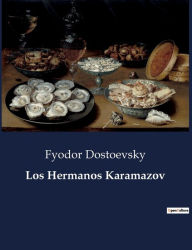 Title: Los Hermanos Karamazov, Author: Fyodor Dostoevsky