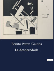 Title: La desheredada, Author: Benito Pérez Galdós