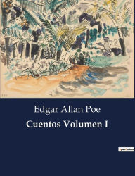 Title: Cuentos Volumen I, Author: Edgar Allan Poe
