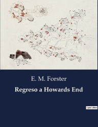 Title: Regreso a Howards End, Author: E. M. Forster