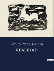 Title: REALIDAD, Author: Benito Pérez Galdós