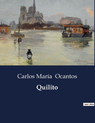 Title: Quilito, Author: Carlos María Ocantos