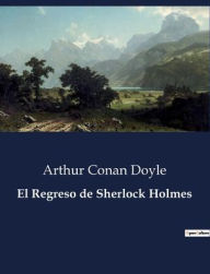 Title: El Regreso de Sherlock Holmes, Author: Arthur Conan Doyle