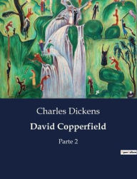 Title: David Copperfield: Parte 2, Author: Charles Dickens