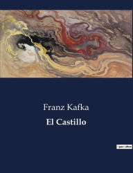 Title: El Castillo, Author: Franz Kafka