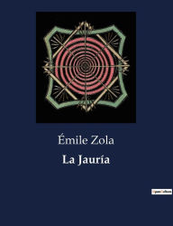 Title: La Jauría, Author: Émile Zola