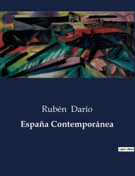 Title: España Contemporánea, Author: Rubén Darío