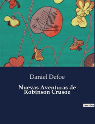 Title: Nuevas Aventuras de Robinson Crusoe, Author: Daniel Defoe