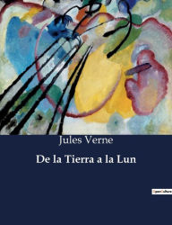 Title: De la Tierra a la Lun, Author: Jules Verne