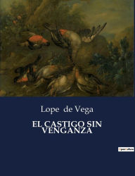 Title: El Castigo Sin Venganza, Author: Lope de Vega