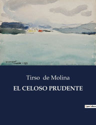 Title: El Celoso Prudente, Author: Tirso de Molina