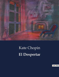 Title: El Despertar, Author: Kate Chopin