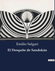 Title: El Desquite de Sandokán, Author: Emilio Salgari