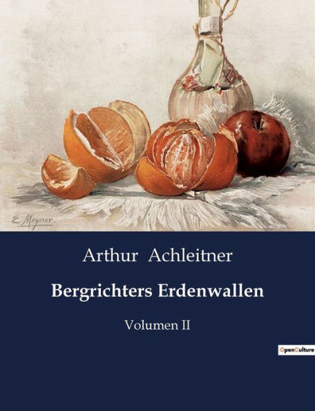 Bergrichters Erdenwallen: Volumen II