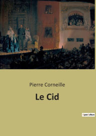 Title: Le Cid, Author: Pierre Corneille