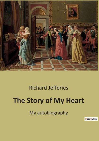 The Story of My Heart: My autobiography