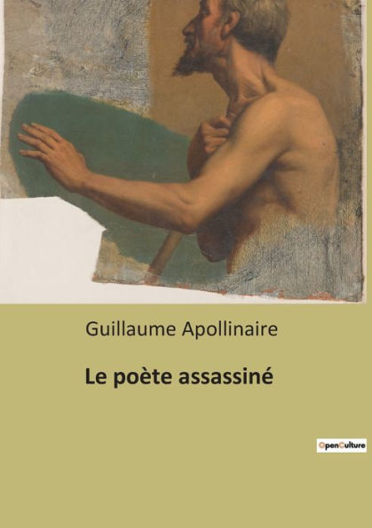 Le poète assassiné: un recueil de contes de Guillaume Apollinaire