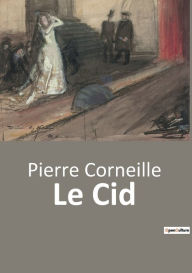 Title: Le Cid, Author: Pierre Corneille