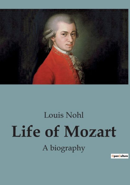 Life of Mozart: A biography