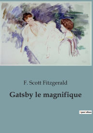 Title: Gatsby le magnifique, Author: F. Scott Fitzgerald