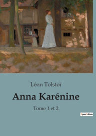 Title: Anna Karénine: Tomes 1 et 2, Author: Leo Tolstoy