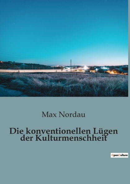 Die konventionellen Lügen der Kulturmenschheit