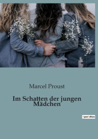 Title: Im Schatten der jungen Mädchen, Author: Marcel Proust