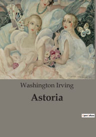 Title: Astoria, Author: Washington Irving