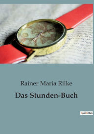 Title: Das Stunden-Buch, Author: Rainer Maria Rilke