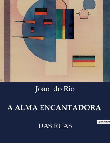 A Alma Encantadora: Das Ruas