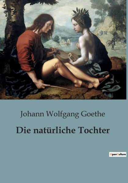 Die natürliche Tochter