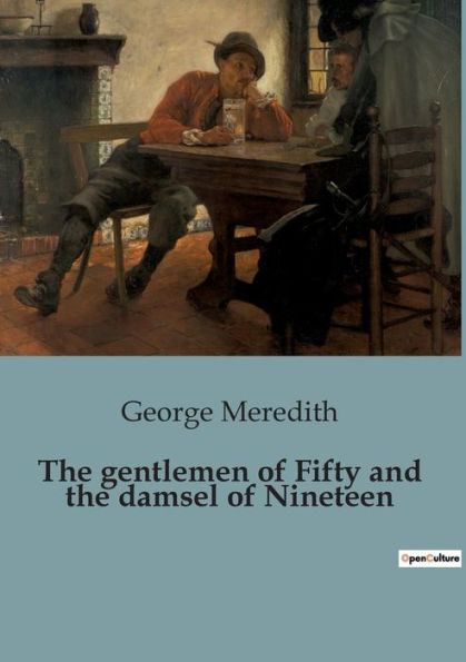 The gentlemen of Fifty and the damsel of Nineteen