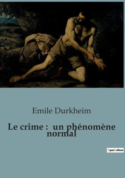 Le crime: un phénomène normal