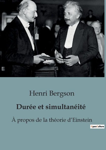 Durée et simultanéité: À propos de la théorie d'Einstein