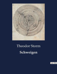 Title: Schweigen, Author: Theodor Storm