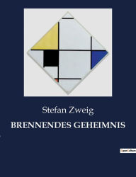 Title: BRENNENDES GEHEIMNIS, Author: Stefan Zweig