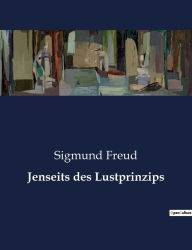 Title: Jenseits des Lustprinzips, Author: Sigmund Freud