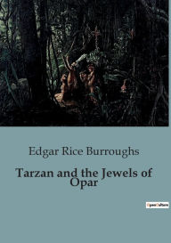 Title: Tarzan and the Jewels of Opar, Author: Edgar Rice Burroughs