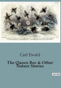 The Queen Bee & Other Nature Stories