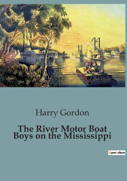 The River Motor Boat Boys on the Mississippi