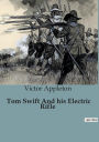 Tom Swift And his Electric Rifle