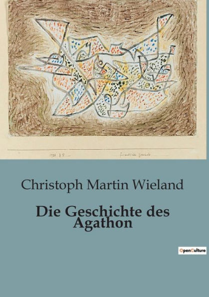 Die Geschichte des Agathon